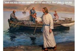 Chúa nhật III Quanh năm B ( Mc 1, 14-20 ) năm 2021