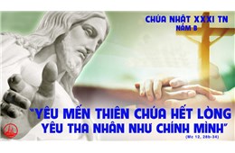 Chúa nhật XXXI B ( Mc 12, 28b-34 )