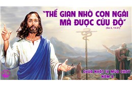 Chúa nhật IV Mùa Chay B ( Ga 3, 14-21 ) năm 2021