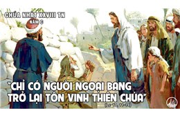 Chúa nhật XXVIII Quanh năm C ( Lc 17, 11-19 ) năm 2022