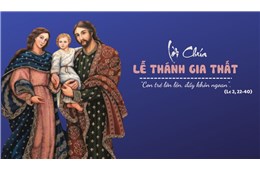 Lễ Thánh Gia – Năm B ( Lc 2, 22-40 ) năm 2023