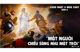 Chúa Nhật II Mùa Chay A ( Mt 17, 1-9 ) năm 2023