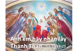 Lễ Chúa Thánh Thần Hiện Xuống A ( Ga 20,19-23 ) năm 2023