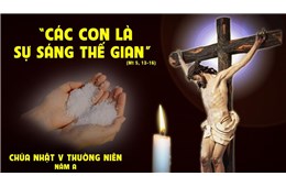 Chúa nhật V Quanh năm A ( Mt 5, 13-16 ) năm 2026