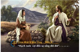 Chúa nhật III Mùa Chay A ( Ga 4, 5-42 ) năm 2026