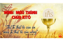Lễ Mình Máu Thánh Chúa Giêsu A ( Ga 6, 51-58 ) năm 2026